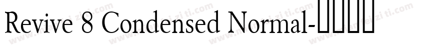 Revive 8 Condensed Normal字体转换